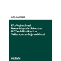 Çifte Vergilendirmeyi Önleme Anlaşmaları Bakımından OECD'nin Tahkim Önerisi ve Türkiye Açısından Değerlendirilmesi