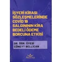 İşyeri Kirası Sözleşmelerinde Covid 19 Salgınının Kira Bedeli Ödeme Borcuna Etkisi
