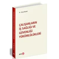 Çalışanların İş Sağlığı ve Güvenliği Yükümlülükleri