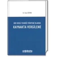 Bir Vergi Tekniği Yöntemi Olarak Kaynaktan Vergileme