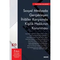 Sosyal Medyada Gerçekleşen İhlâller Karşısında Kişilik Hakkının Korunması