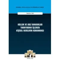 Kolluk ve Adli Makamlar Tarafından İşlenen Kişisel Verilerin Korunması