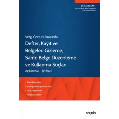 Defter, Kayıt ve Belgeleri Gizleme,Sahte Belge Düzenleme ve Kullanma Suçları