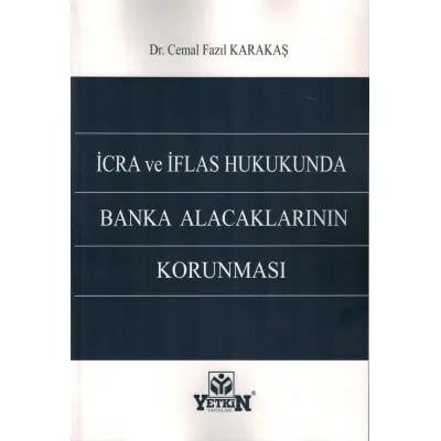 İcra ve İflas Hukukunda Banka Alacaklarının Korunması