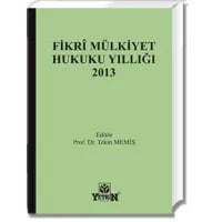 Fikrî Mülkiyet Hukuku Yıllığı 2013