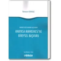Medenî Usûl Hukuku Açısından Anayasa Mahkemesi'ne Bireysel Başvuru
