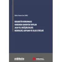 Rekabetin Korunması Hakkında Kanun'da Yapılan 2020 Yılı Değişiklikleri: Nedenleri, Kapsamı ve Olası Etkileri
