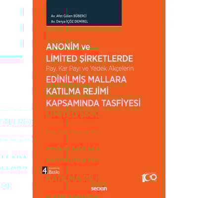 Anonim ve Limited Şirketlerde Pay, Kar Payı ve Yedek Akçelerin Edinilmiş Mallara Katılma Rejimi Kapsamında Tasfiyesi