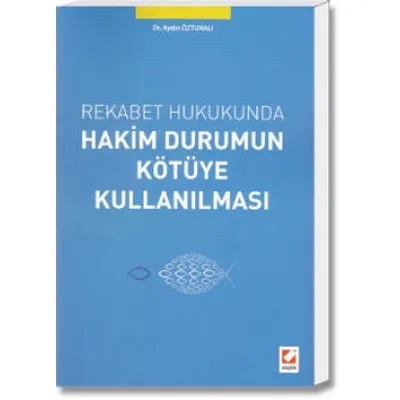 Rekabet Hukukunda Hakim Durumun Kötüye Kullanılması