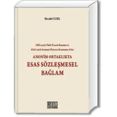 Anonim Ortaklıkta Esas Sözleşmesel Bağlam