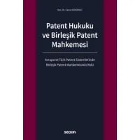 Patent Hukuku ve Birleşik Patent Mahkemesi