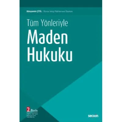 Tüm Yönleriyle Maden Hukuku
