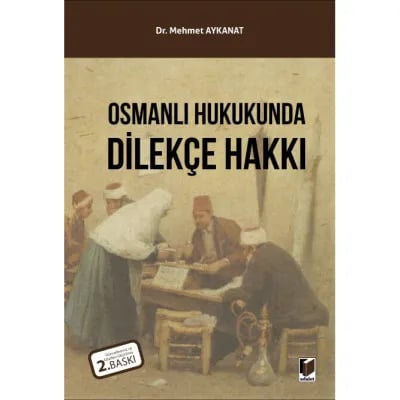 Osmanlı Hukukunda Dilekçe Hakkı