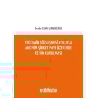 Yediemin Sözleşmesi Yoluyla Anonim Şirket Payı Üzerinde Rehin Kurulması