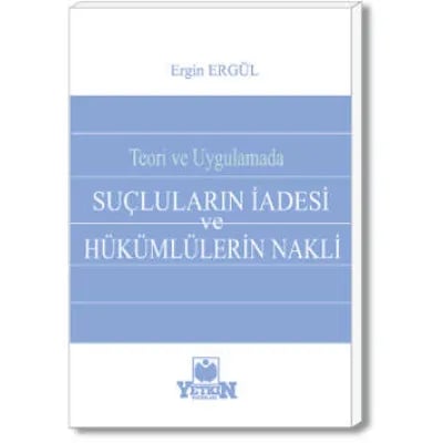 Suçluların İadesi ve Hükümlülerin Nakli