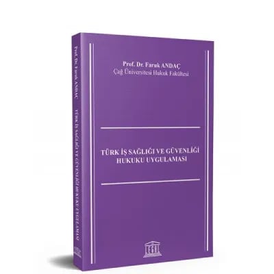 Türk İş Sağlığı ve Güvenliği Hukuku Uygulaması