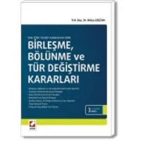 Birleşme, Bölünme ve Tür Değiştirme Kararları
