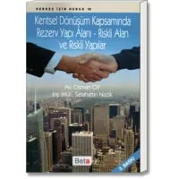 Kentsel Dönüşüm Kapsamında Rezerv Yapı Alanı - Riskli Alan ve Riskli Yapılar