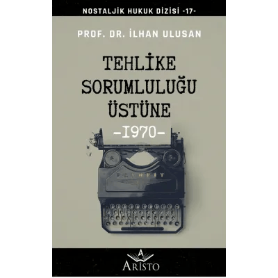 Tehlike Sorumluluğu Üstüne