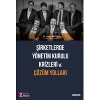 Şirketlerde Yönetim Kurulu Krizleri ve Çözüm Yolları