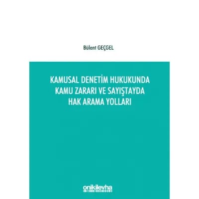 Kamusal Denetim Hukukunda Kamu Zararı ve Sayıştayda Hak Arama Yolları