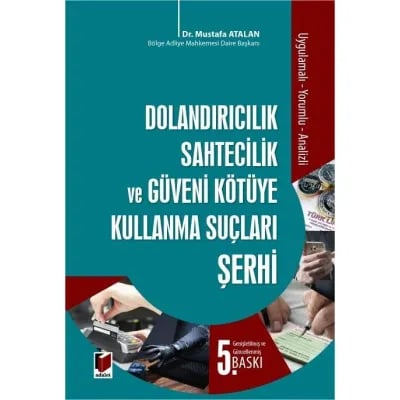 Dolandırıcılık, Güveni Kötüye Kullanma ve Sahtecilik Suçları Şerhi