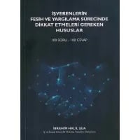 İşverenlerin Fesih ve Yargılama Sürecinde Dikkat Etmeleri Gereken Hususlar (100 Soru - 100 Cevap)