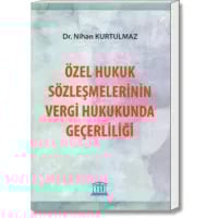 Özel Hukuk Sözleşmelerinin Vergi Hukukunda Geçerliliği