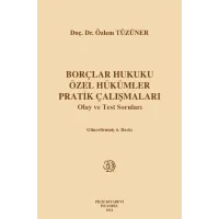 Borçlar Hukuku Özel Hükümler Pratik Çalışmaları