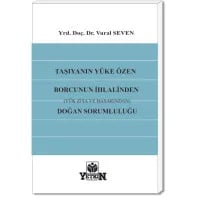 Taşıyanın Yüke Özen Borcunun İhlalinden (Yük Zıya ve Hasarından) Doğan Sorumluluğu