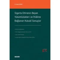Sigorta Ettirenin Beyan Yükümlülükleri ve İhlâline Bağlanan Hukukî Sonuçlar