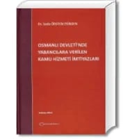 Osmanlı Devleti'nde Yabancılara Verilen Kamu Hizmeti İmtiyazları