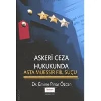 Askeri Ceza Hukukunda Asta Müessir Fiil Suçu