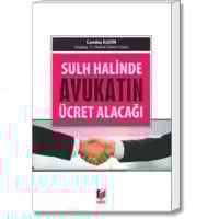 Sulh Halinde Avukatın Ücret Alacağı