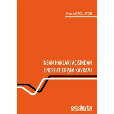 İnsan Hakları Açısından Enerjiye Erişim Kavramı
