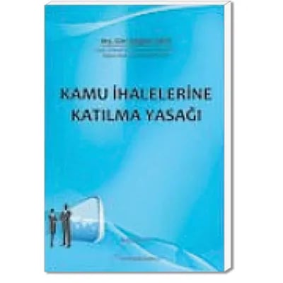 Kamu İhalelerine Katılma Yasağı