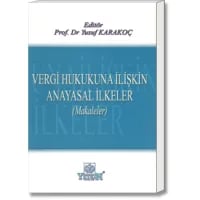 Vergi Hukukuna İlişkin Anayasal İlkeler