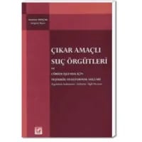 Çıkar Amaçlı Suç Örgütleri ve Cürüm İşlemek İçin Teşekkül Oluşturmak Suçları
