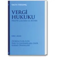 Vergi Hukuku Pratik Çalışma El Kitabı
