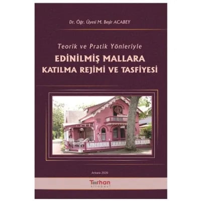 Teorik ve Pratik Yönleriyle Edinilmiş Mallara Katılma Rejimi
