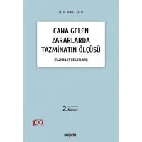 Cana Gelen Zararlarda Tazminatın Ölçüsü