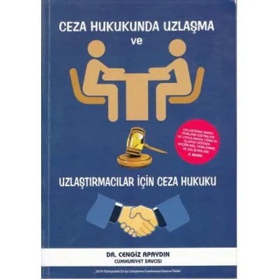 Ceza Hukukunda Uzlaşma ve Uzlaştırmacılar İçin Ceza Hukuku