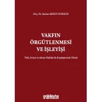 Vakfın Örgütlenmesi ve İşleyişi