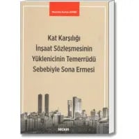 Kat Karşılığı İnşaat Sözleşmesinin Yüklenicinin Temerrüdü Sebebiyle Sona Ermesi