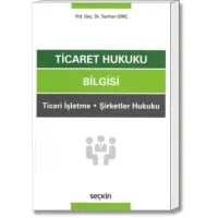 Ticaret Hukuku Bilgisi (Ticari İşletme - Şirketler Hukuku)