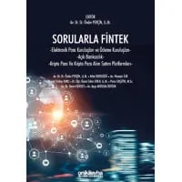 Sorularla Fintek: Elektronik Para Kuruluşları ve Ödeme Kuruluşları - Açık Bankacılık - Kriptopara ve Kriptopara Alım Satım Platformları