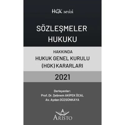 Sözleşmeler Hukuku Hakkında Hukuk Genel Kurulu Kararları 2021
