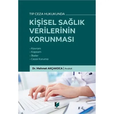 Tıp Ceza Hukukunda Kişisel Sağlık Verilerinin Korunması