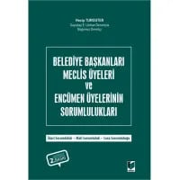 Belediye Başkanları Meclis Üyeleri ve Encümen Üyelerinin Sorumlulukları