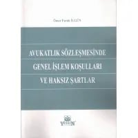 Avukatlık Sözleşmesinde Genel İşlem Koşulları ve Haksız Şartlar